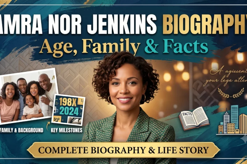 Amra Nor Jenkins Biography: Age, Family & Facts